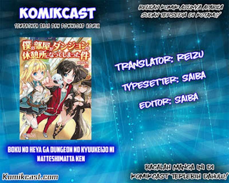 Boku no Heya ga Dungeon no Kyuukeijo ni Natteshimatta Ken Chapter 03 Bahasa Indonesia